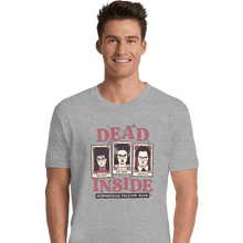 Load image into Gallery viewer, Daily_Deal_Shirts Premium Shirts, Unisex / Small / Sports Grey Dead Inside Misfortune Telling Club
