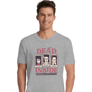 Daily_Deal_Shirts Premium Shirts, Unisex / Small / Sports Grey Dead Inside Misfortune Telling Club
