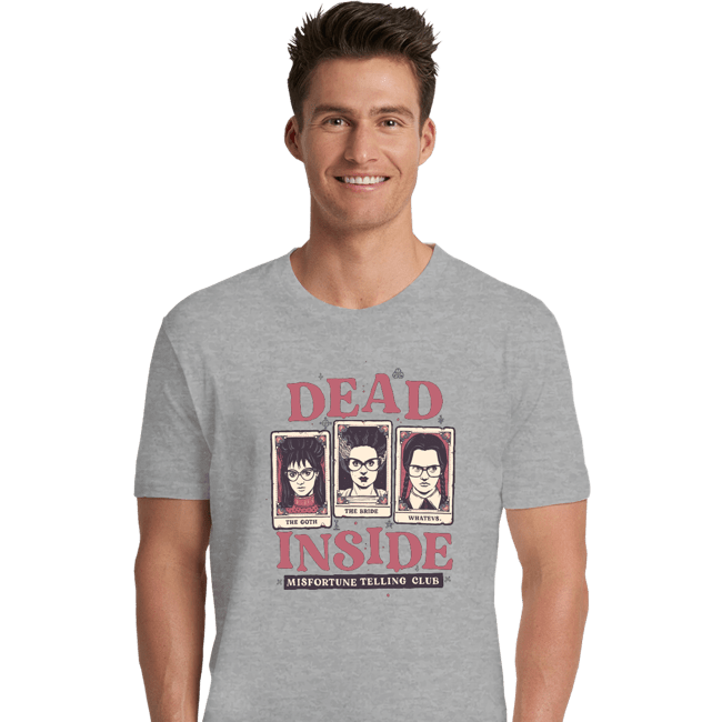 Daily_Deal_Shirts Premium Shirts, Unisex / Small / Sports Grey Dead Inside Misfortune Telling Club