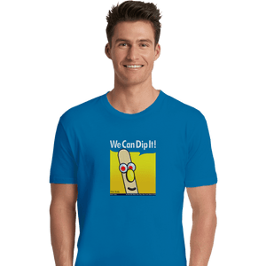 Shirts Premium Shirts, Unisex / Small / Sapphire We Can Dip It