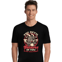Load image into Gallery viewer, Secret_Shirts Premium Shirts, Unisex / Small / Black Devils Believe In You
