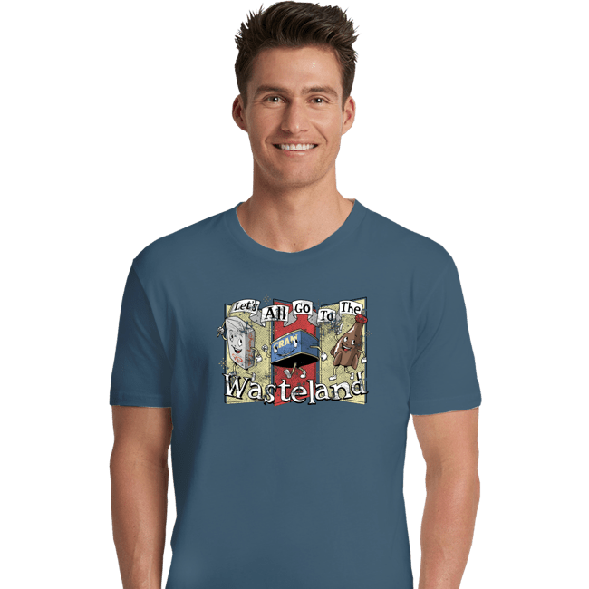 Daily_Deal_Shirts Premium Shirts, Unisex / Small / Indigo Blue Let's All Go To The Wasteland
