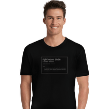 Load image into Gallery viewer, Shirts Premium Shirts, Unisex / Small / Black Righteous Dude
