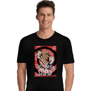 Secret_Shirts Premium Shirts, Unisex / Small / Black Getting Stupid
