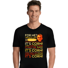 Load image into Gallery viewer, Daily_Deal_Shirts Premium Shirts, Unisex / Small / Black A Corntastic Day!
