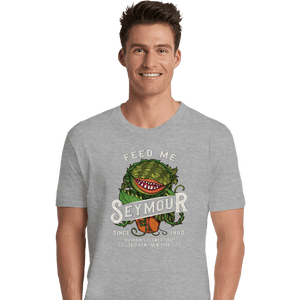 Secret_Shirts Premium Shirts, Unisex / Small / Sports Grey Feed Me Seymour!