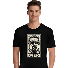 Load image into Gallery viewer, Secret_Shirts Premium Shirts, Unisex / Small / Black OVER!

