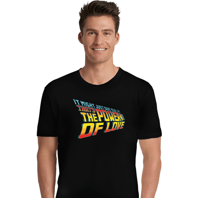 Daily_Deal_Shirts Premium Shirts, Unisex / Small / Black Power Of Love