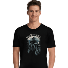 Load image into Gallery viewer, Shirts Premium Shirts, Unisex / Small / Black Born To Be Wild Deal
