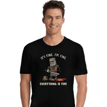 Load image into Gallery viewer, Daily_Deal_Shirts Premium Shirts, Unisex / Small / Black Everything Is Fine
