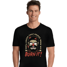 Load image into Gallery viewer, Daily_Deal_Shirts Premium Shirts, Unisex / Small / Black Burn It Billy
