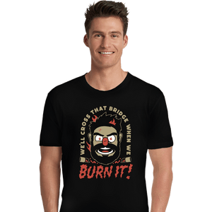 Daily_Deal_Shirts Premium Shirts, Unisex / Small / Black Burn It Billy