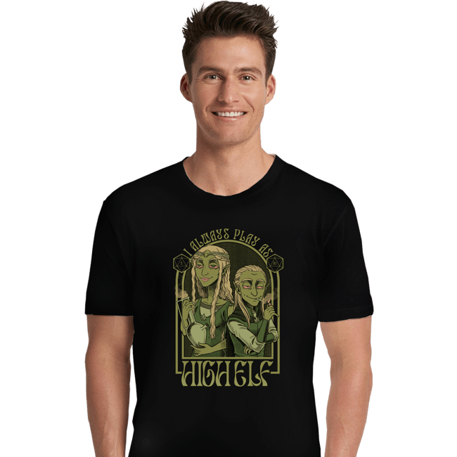 Shirts Premium Shirts, Unisex / Small / Black I Always Play As High Elf