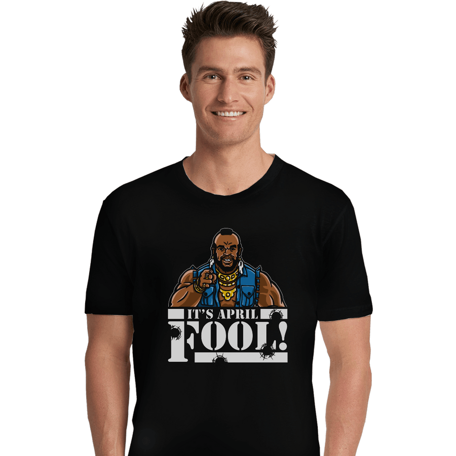 Shirts Premium Shirts, Unisex / Small / Black April Fool
