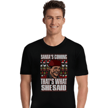 Load image into Gallery viewer, Shirts Premium Shirts, Unisex / Small / Black Santa&#39;s Coming
