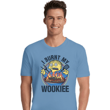 Load image into Gallery viewer, Daily_Deal_Shirts Premium Shirts, Unisex / Small / Powder Blue Burnt Wookiee
