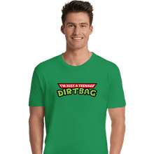Load image into Gallery viewer, Secret_Shirts Premium Shirts, Unisex / Small / Irish Green Teenage Dirtbag
