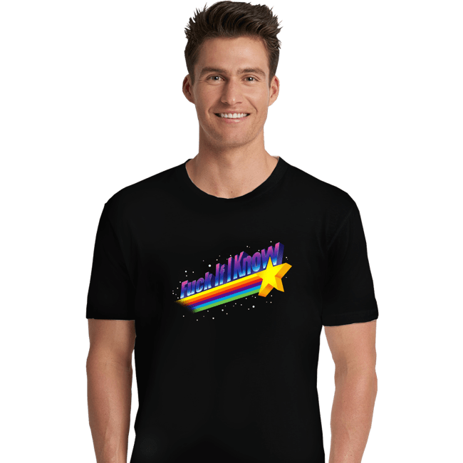 Daily_Deal_Shirts Premium Shirts, Unisex / Small / Black F*** If I Know