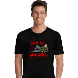 Shirts Premium Shirts, Unisex / Small / Black Don't Go Jason Waterfalls