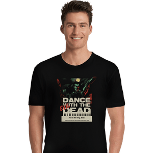 Shirts Premium Shirts, Unisex / Small / Black Dance With The Evil Dead