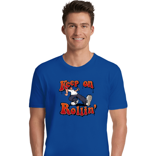 Daily_Deal_Shirts Premium Shirts, Unisex / Small / Royal Blue Keep On Rollin'