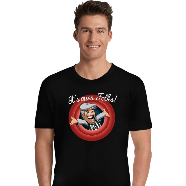 Daily_Deal_Shirts Premium Shirts, Unisex / Small / Black It's Over Folks!