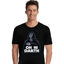 Load image into Gallery viewer, Daily_Deal_Shirts Premium Shirts, Unisex / Small / Black Oh Hi Darth
