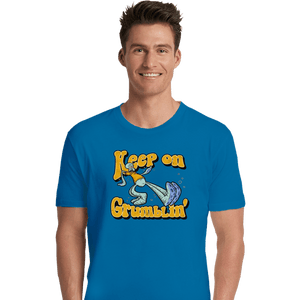 Daily_Deal_Shirts Premium Shirts, Unisex / Small / Sapphire Keep On Grumblin'