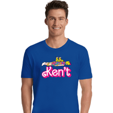 Load image into Gallery viewer, Daily_Deal_Shirts Premium Shirts, Unisex / Small / Royal Blue Ken&#39;t

