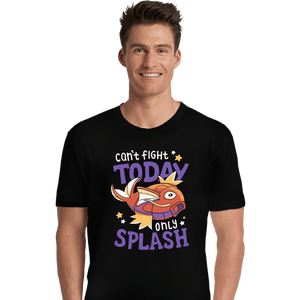 Daily_Deal_Shirts Premium Shirts, Unisex / Small / Black Only Splash