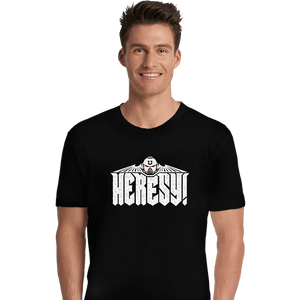 Daily_Deal_Shirts Premium Shirts, Unisex / Small / Black Heresy