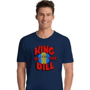 Shirts Premium Shirts, Unisex / Small / Navy King Of The Dill