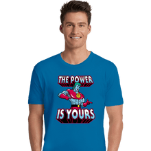 Load image into Gallery viewer, Shirts Premium Shirts, Unisex / Small / Sapphire The Power Is Yours
