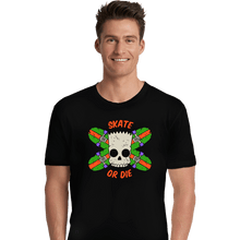 Load image into Gallery viewer, Daily_Deal_Shirts Premium Shirts, Unisex / Small / Black Skate Or Die
