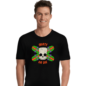 Daily_Deal_Shirts Premium Shirts, Unisex / Small / Black Skate Or Die