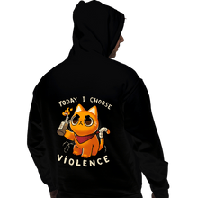 Load image into Gallery viewer, Daily_Deal_Shirts Pullover Hoodies, Unisex / Small / Black Today I Choose Violence
