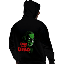 Load image into Gallery viewer, Shirts Pullover Hoodies, Unisex / Small / Black Dad Of The Dead
