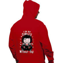 Load image into Gallery viewer, Daily_Deal_Shirts Pullover Hoodies, Unisex / Small / Red I Am Not Complete Without You
