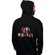 Load image into Gallery viewer, Daily_Deal_Shirts Pullover Hoodies, Unisex / Small / Black Born 90s
