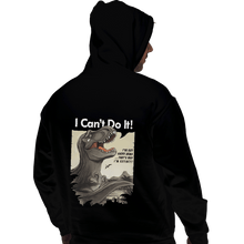 Load image into Gallery viewer, Shirts Pullover Hoodies, Unisex / Small / Black I Can&#39;t Do It
