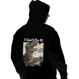Shirts Pullover Hoodies, Unisex / Small / Black I Can't Do It