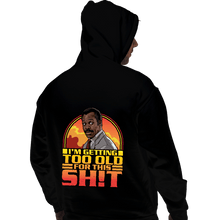 Load image into Gallery viewer, Daily_Deal_Shirts Pullover Hoodies, Unisex / Small / Black Getting Too Old
