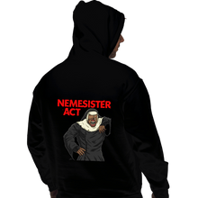 Load image into Gallery viewer, Daily_Deal_Shirts Pullover Hoodies, Unisex / Small / Black Nemesister Act
