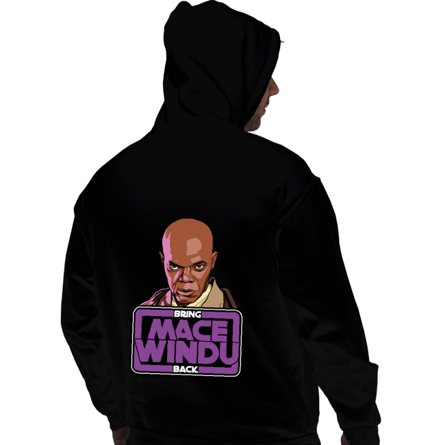 Secret_Shirts Pullover Hoodies, Unisex / Small / Black Bring Mace Windu Back