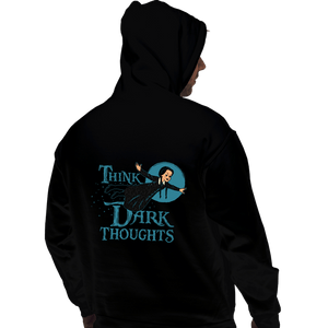 Shirts Pullover Hoodies, Unisex / Small / Black Think Dark Thoughts
