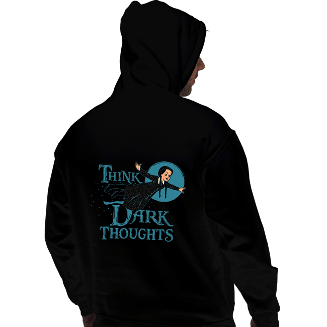 Shirts Pullover Hoodies, Unisex / Small / Black Think Dark Thoughts
