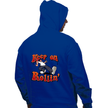 Load image into Gallery viewer, Daily_Deal_Shirts Pullover Hoodies, Unisex / Small / Royal Blue Keep On Rollin&#39;
