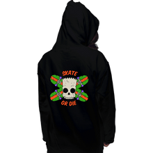 Load image into Gallery viewer, Daily_Deal_Shirts Pullover Hoodies, Unisex / Small / Black Skate Or Die
