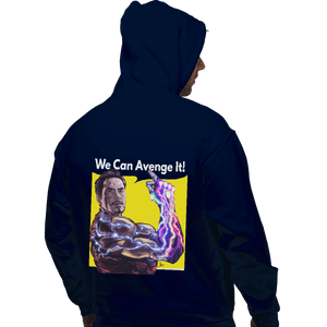 Shirts Pullover Hoodies, Unisex / Small / Navy We Can Avenge It!