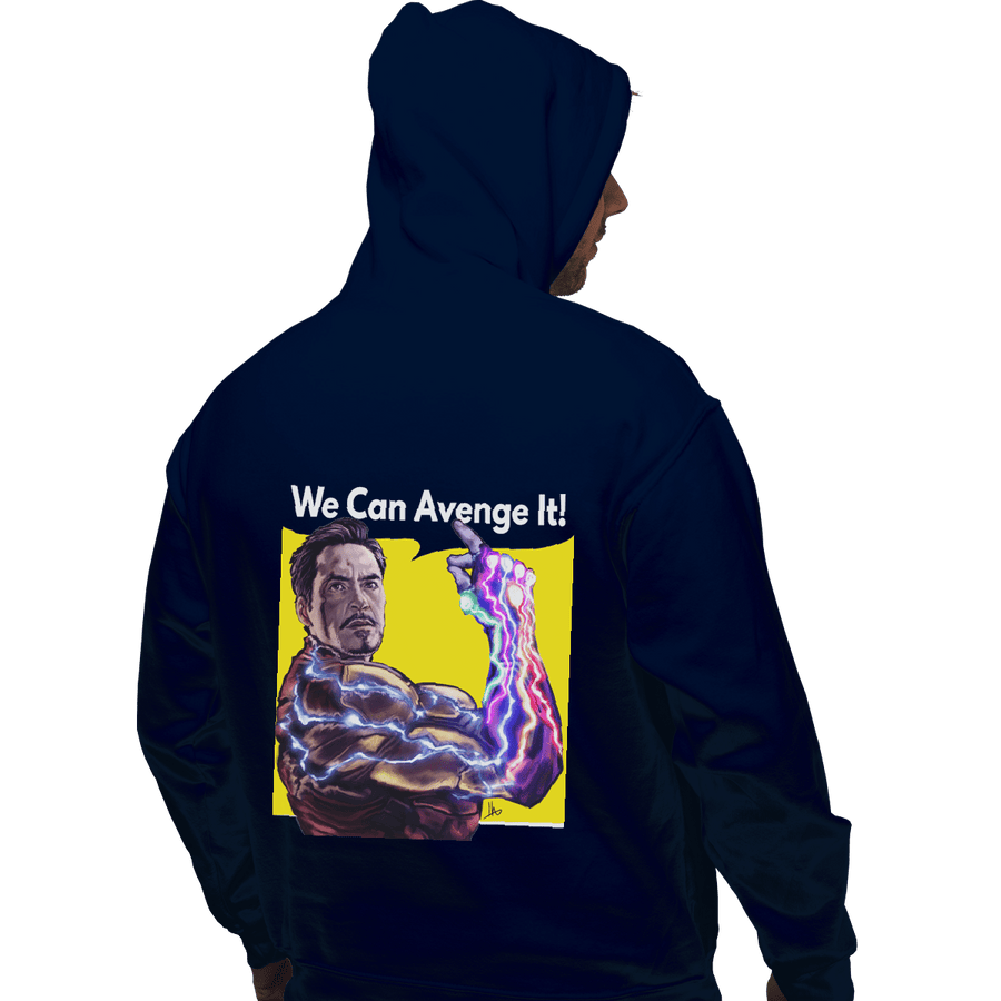 Shirts Pullover Hoodies, Unisex / Small / Navy We Can Avenge It!